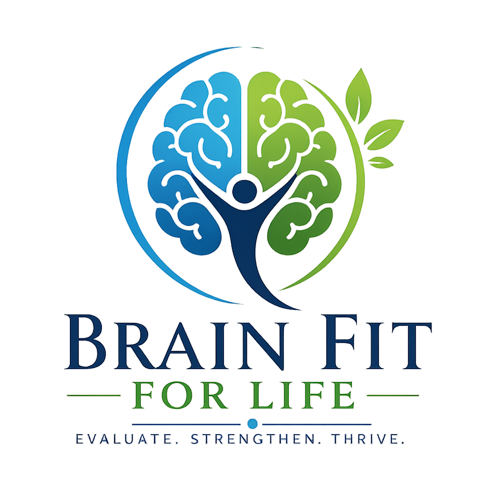 Brain Fit for Life: Evaluate. Strengthen. Thrive.